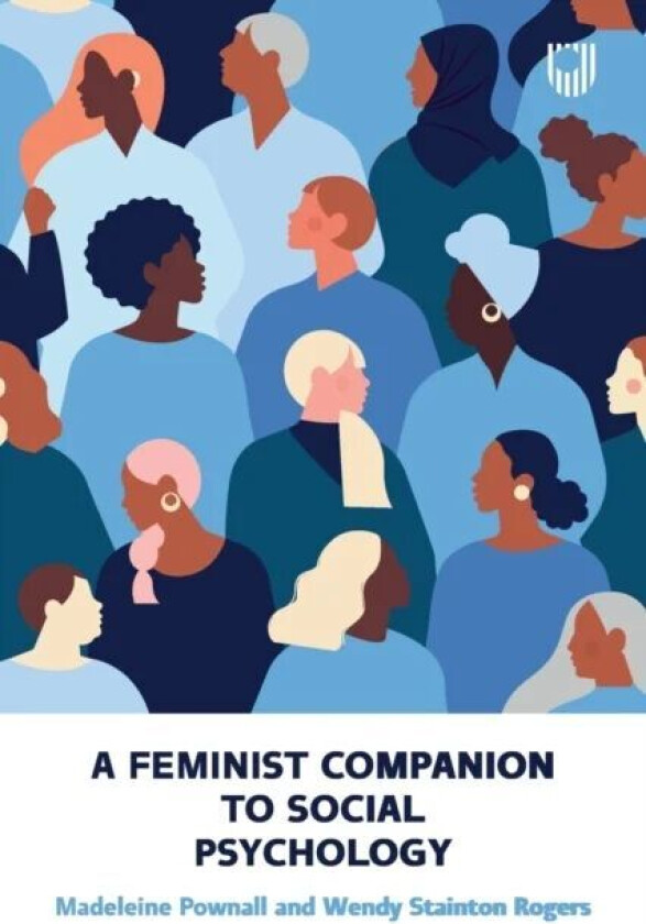 A Feminist Companion to Social Psychology av Madeleine Pownall, Wendy Stainton Rogers
