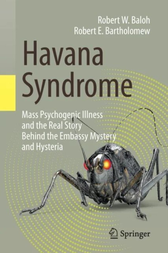 Havana Syndrome av Robert W. MD FAAN Baloh, Robert E. Bartholomew