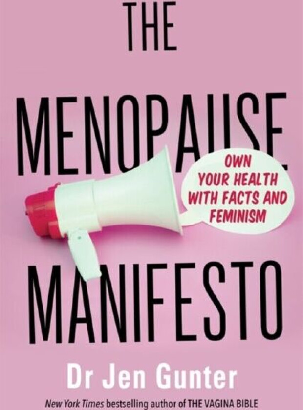 The Menopause Manifesto av Dr. Jennifer Gunter