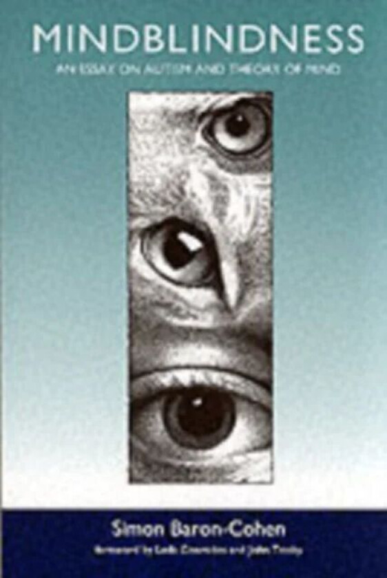 Mindblindness av Simon (Professor of Developmental Psychopathology Cambridge University) Baron-Cohen