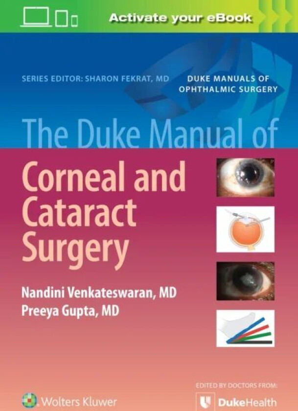 The Duke Manual of Corneal and Cataract Surgery av PREEYA GUPTA, NANDINI VENKATESWARAN