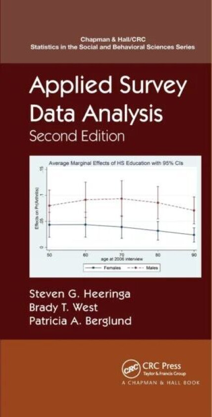 Applied Survey Data Analysis av Steven G. (University of Michigan) Heeringa, Brady T. (University of Michigan Ann Arbor USA) West, Patricia A. (Univer