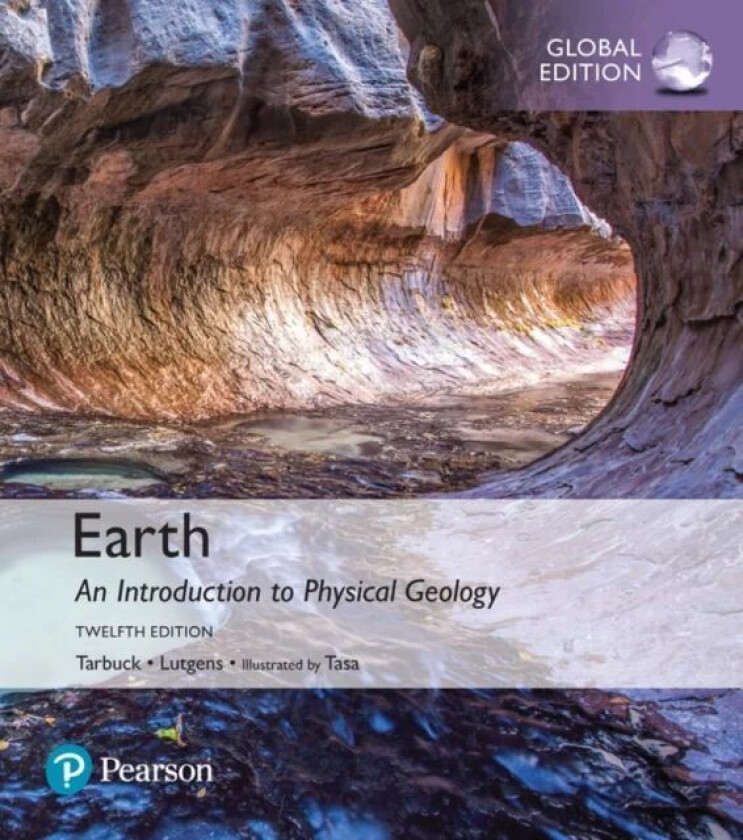 Earth: An Introduction to Physical Geology, Global Edition av Edward Tarbuck, Frederick Lutgens, Dennis Tasa