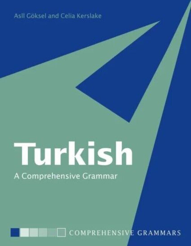 Turkish: A Comprehensive Grammar av Asl¿ Goksel, Celia Kerslake