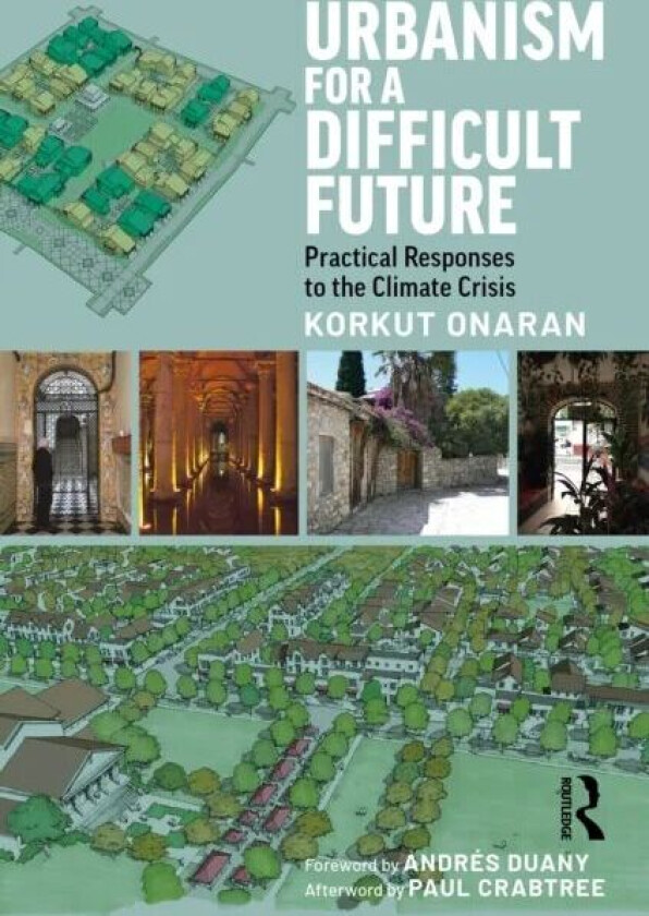 Urbanism for a Difficult Future av Korkut Onaran