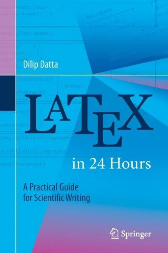 LaTeX in 24 Hours av Dilip Datta