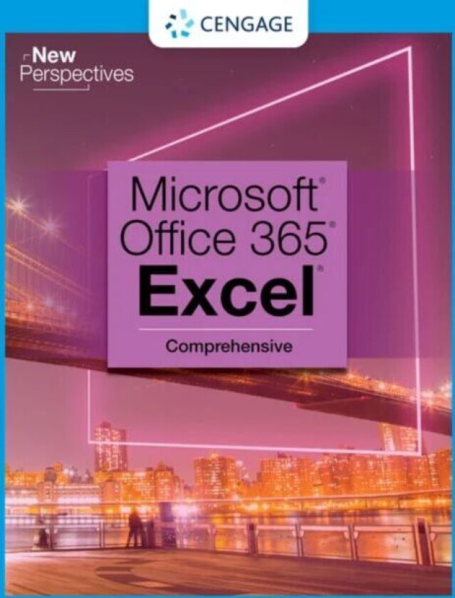 New Perspectives Collection, Microsoft 365 & Excel 2021 Comprehensive av Patrick (Carey Associates Inc.) Carey