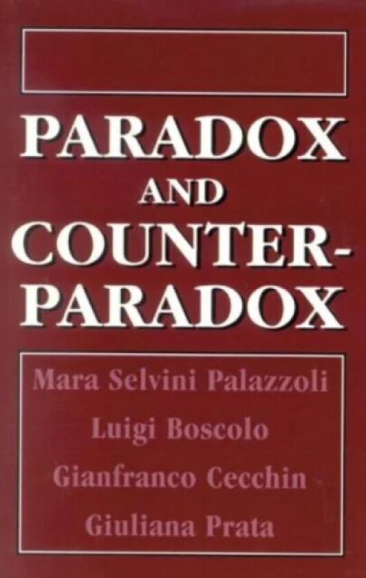 Paradox and Counterparadox av Mara Selvini Palazzoli, Luigi Boscolo