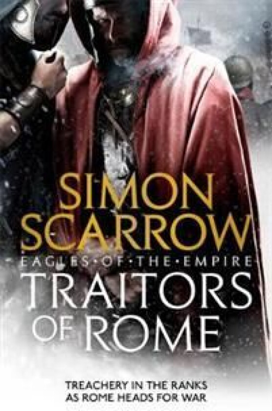 Traitors of Rome (Eagles of the Empire 18) av Simon Scarrow