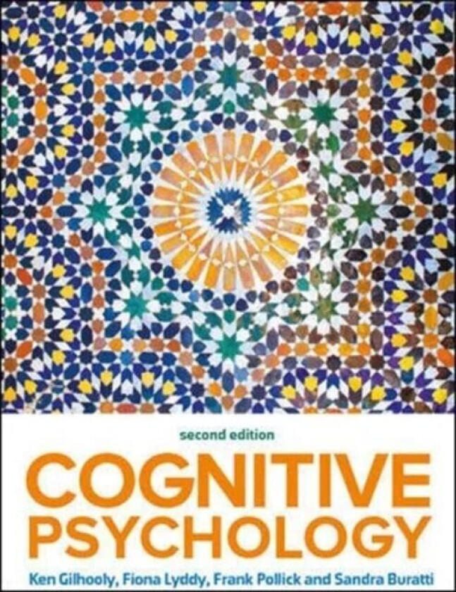 Cognitive Psychology 2e av Kenneth Gilhooly, Fiona Lyddy, Frank Pollick, Sandra Buratti