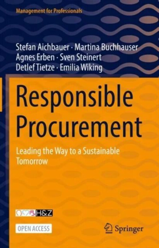 Responsible Procurement av Stefan Aichbauer, Martina Buchhauser, Agnes Erben, Sven Steinert, Detlef Tietze, Emilia Wiking