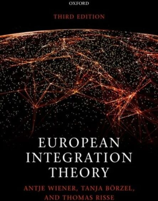 European Integration Theory av Antje (University of Hamburg and Universit Wiener