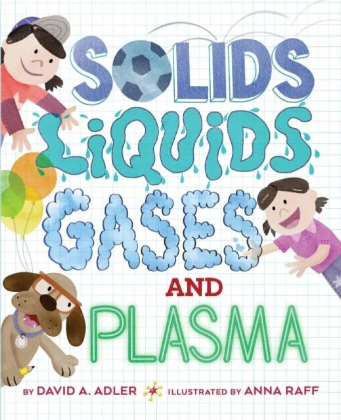 Solids, Liquids, Gases, and Plasma av David A. Adler