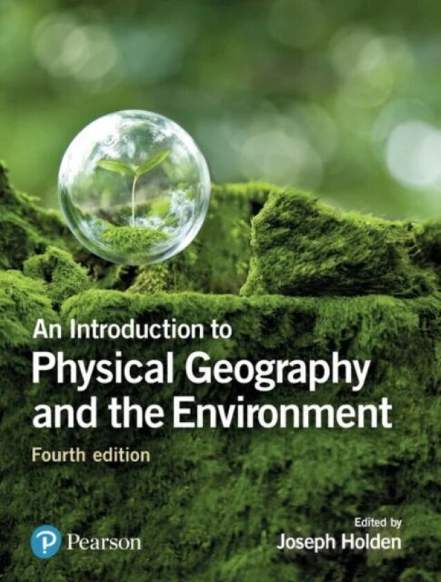 Introduction to Physical Geography and the Environment, An av Joseph Holden