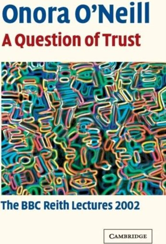 A Question of Trust av Onora (Newnham College Cambridge) O'Neill