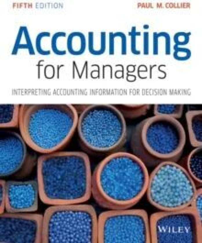 Accounting for Managers av Paul M. (Aston Business School Aston University) Collier