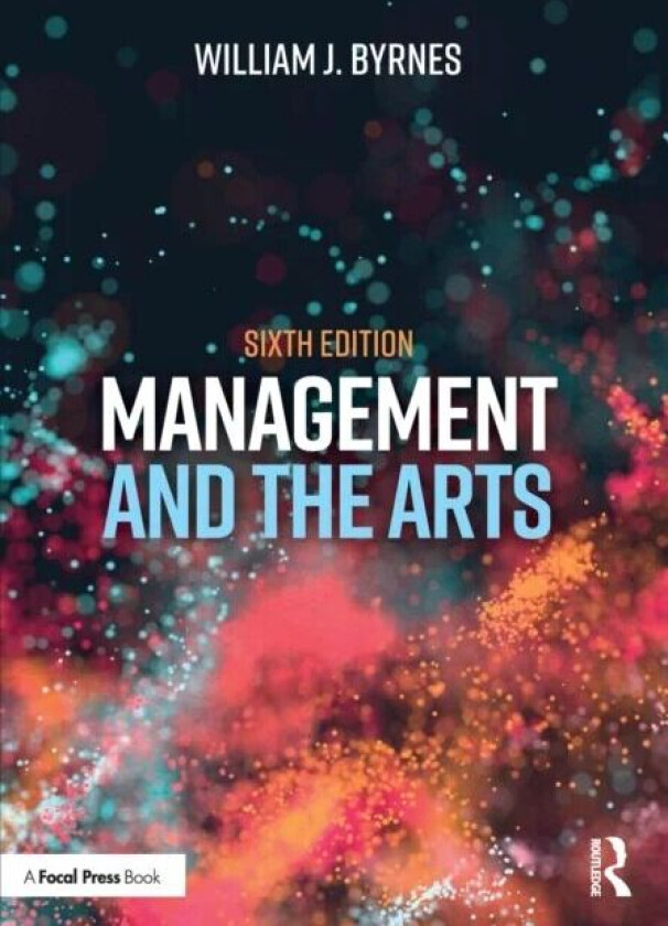 Management and the Arts av William J. Byrnes