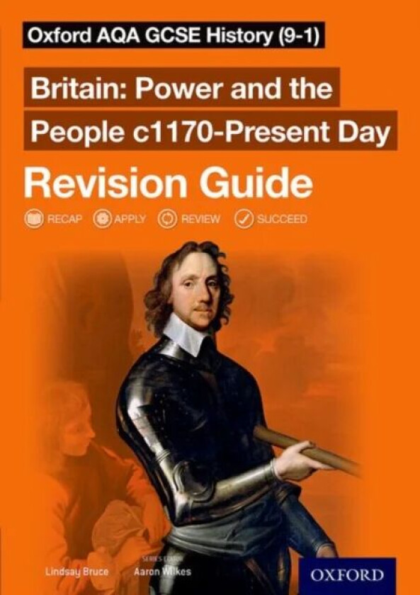 Oxford AQA GCSE History (9-1): Britain: Power and the People c1170-Present Day Revision Guide av Lindsay Bruce