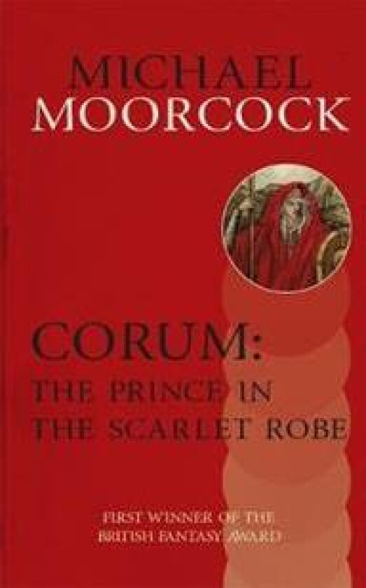 Corum: The Prince in the Scarlet Robe av Michael Moorcock
