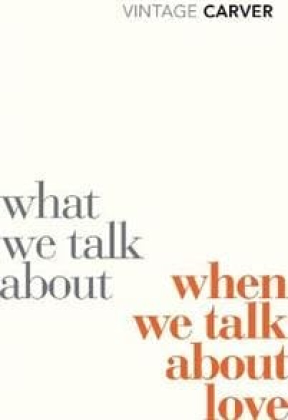 What We Talk About When We Talk About Love av Raymond Carver