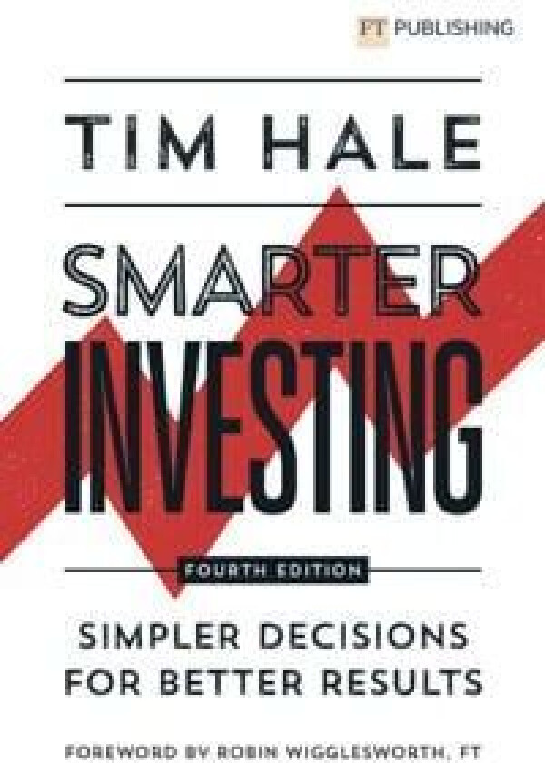 Smarter Investing: Simpler Decisions for Better Results av Tim Hale