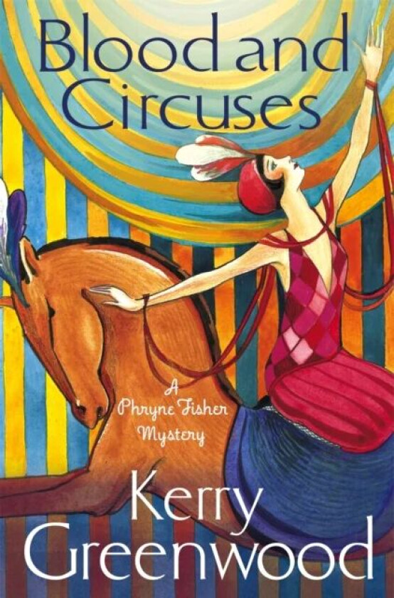 Blood and Circuses av Kerry Greenwood