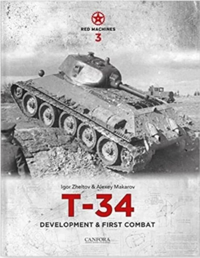Red Machines 3: T-34 Development & First Combat av Igor Zheltov