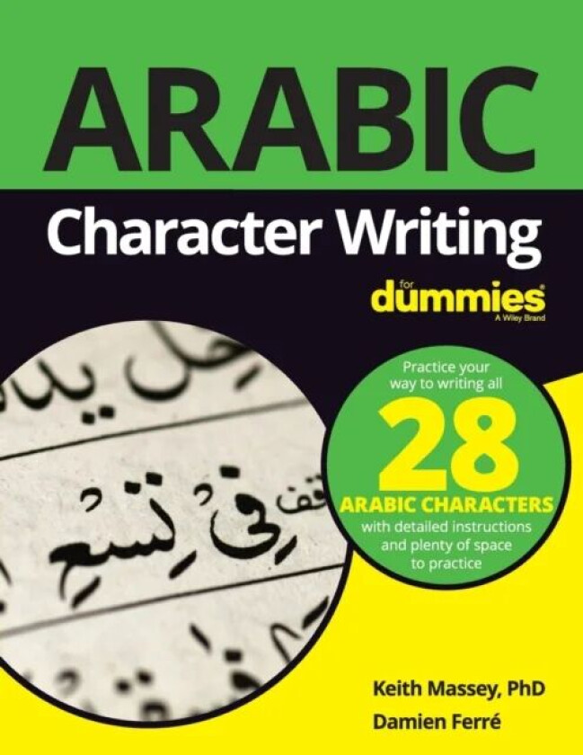 Arabic Character Writing For Dummies av Keith Massey, Damien Ferre