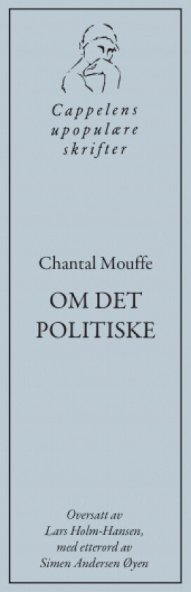 Om det politiske av Chantal Mouffe, Simen Andersen Øyen