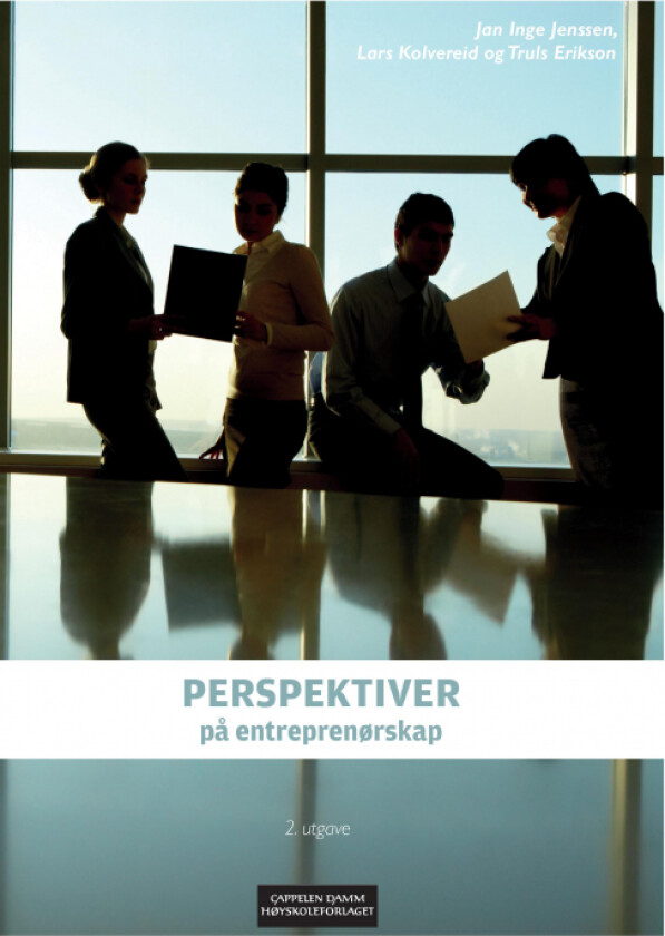 Perspektiver på entreprenørskap av Truls Erikson, Jan Inge Jenssen, Lars Kolvereid