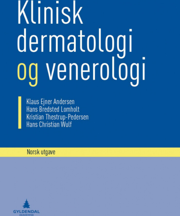 Klinisk dermatologi og venerologi av Klaus Ejner Andersen, Hans Bredsted Lomholt, Kristian Thestrup-Pedersen, Hans Christian Wulf