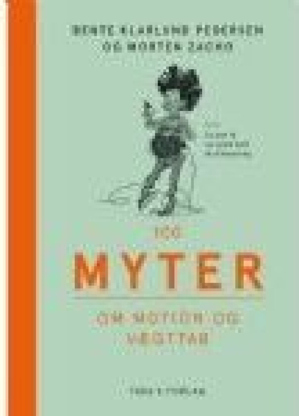 100 myter om motion og vægttab Bente Klarlund Pedersen og Morten Zacho Språk: Dansk