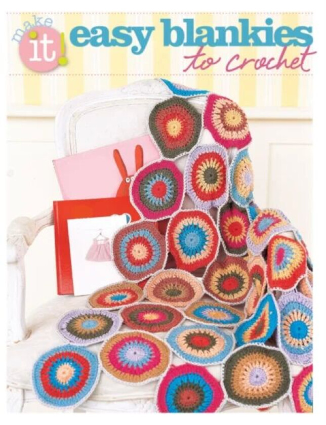 Easy Blankies to Crochet av Editors of Sixth&Spring Books