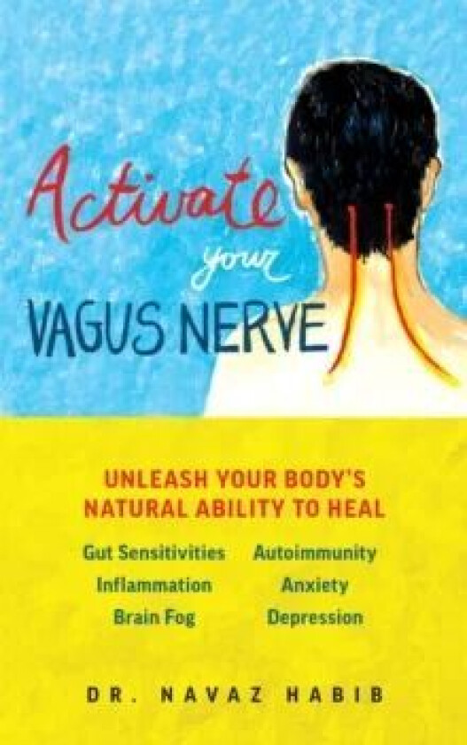 Activate Your Vagus Nerve av Navaz Habib