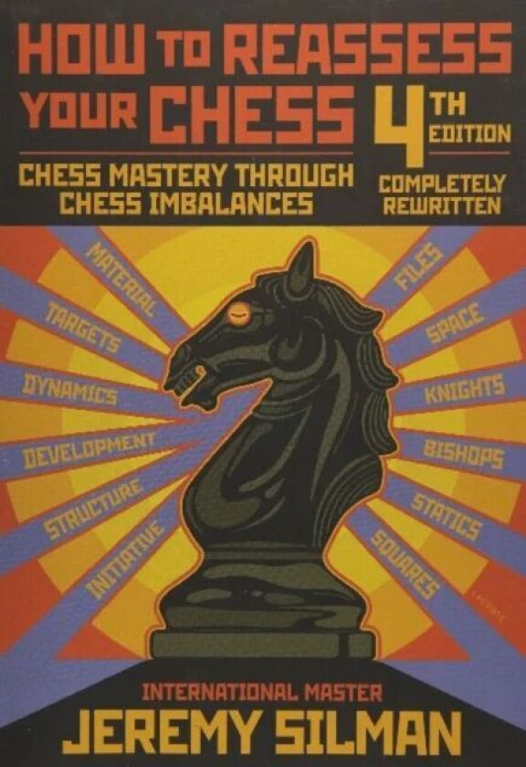 How To Reassess Your Chess Av Jeremy Silman