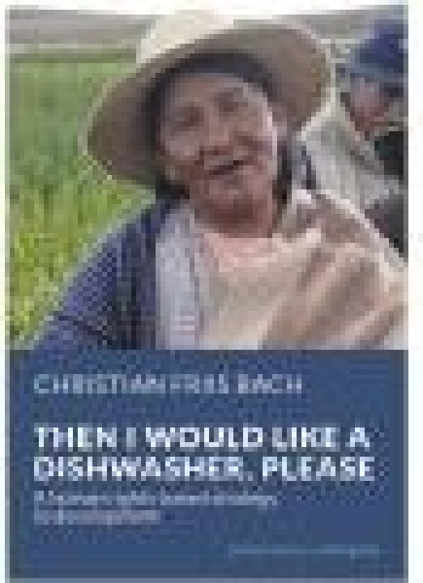 Then I would like a dishwasher, please Christian Friis Bach Språk: Engelsk