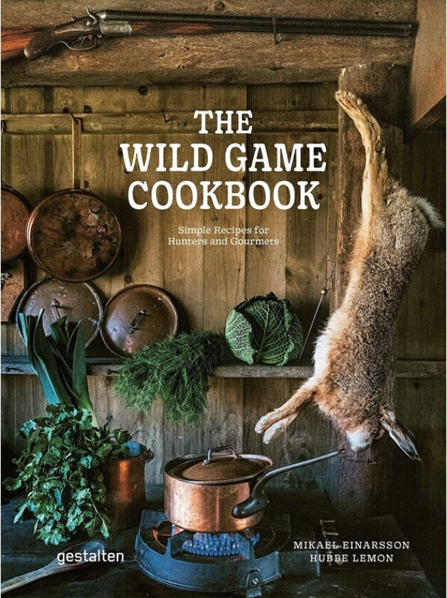 The Wild Game Cookbook av Mikael Einarsson, Hubbe Lemon