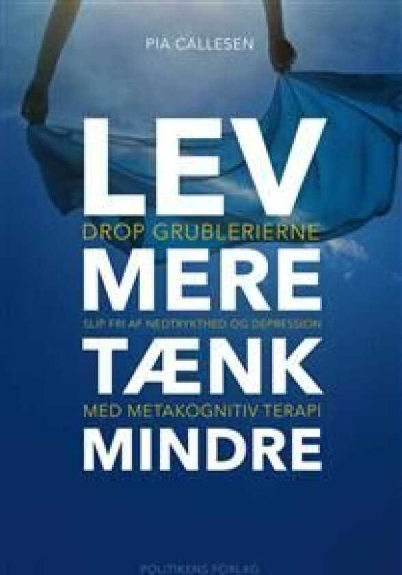 Lev mere tænk mindre