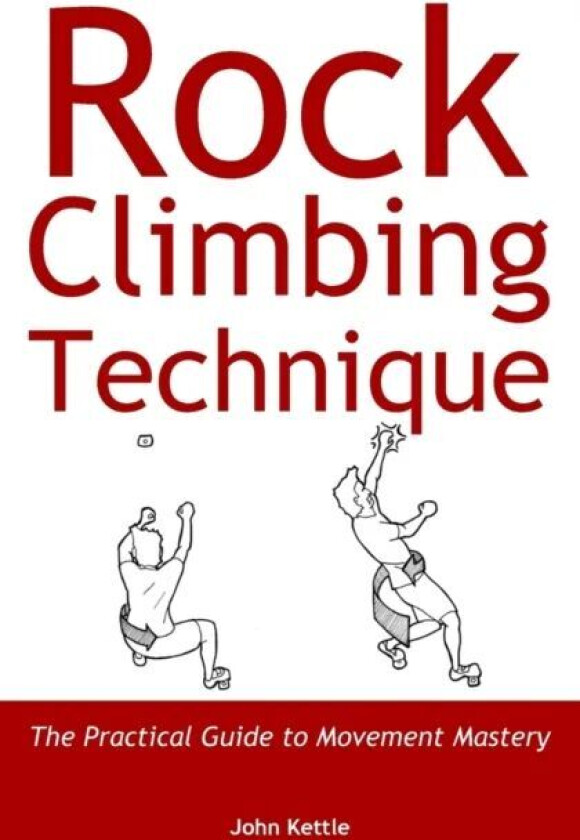 Rock Climbing Technique av John Kettle