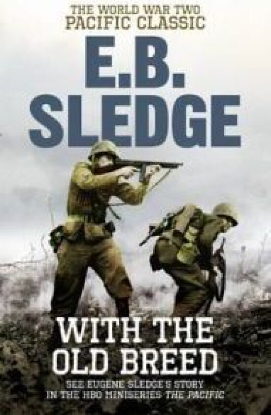 With the Old Breed av Eugene B Sledge