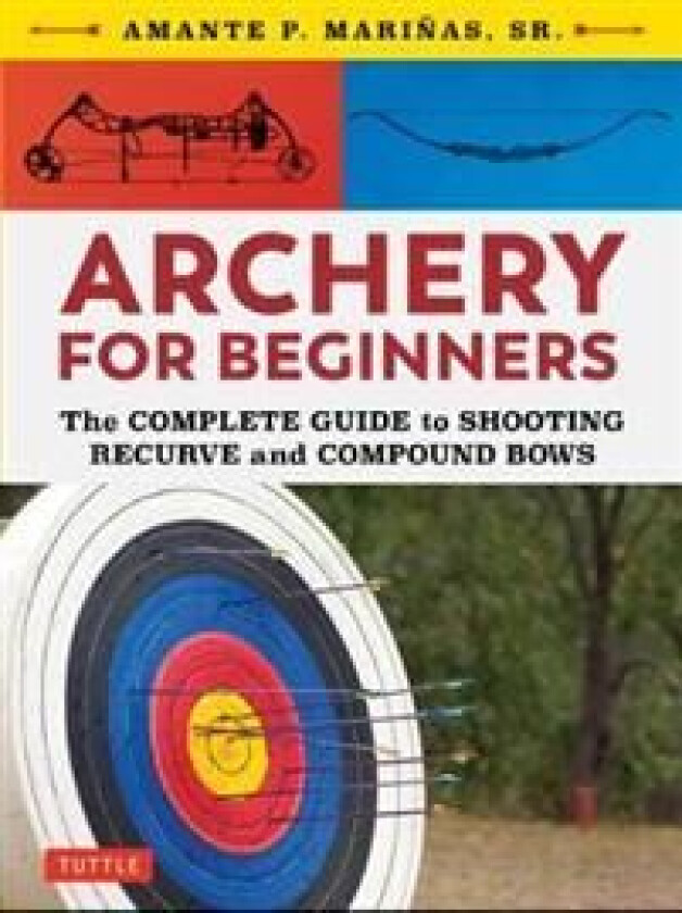 Archery for Beginners av Amante P. Marinas
