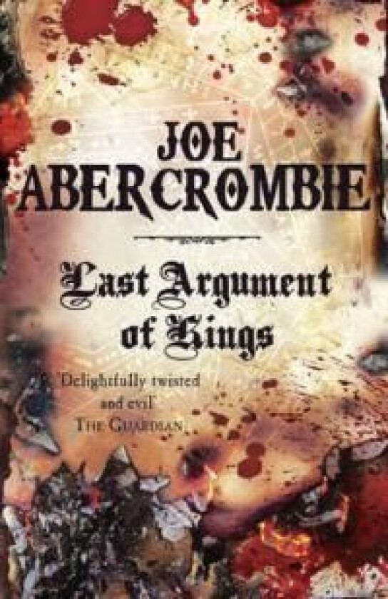 Last argument of kings av Joe Abercrombie