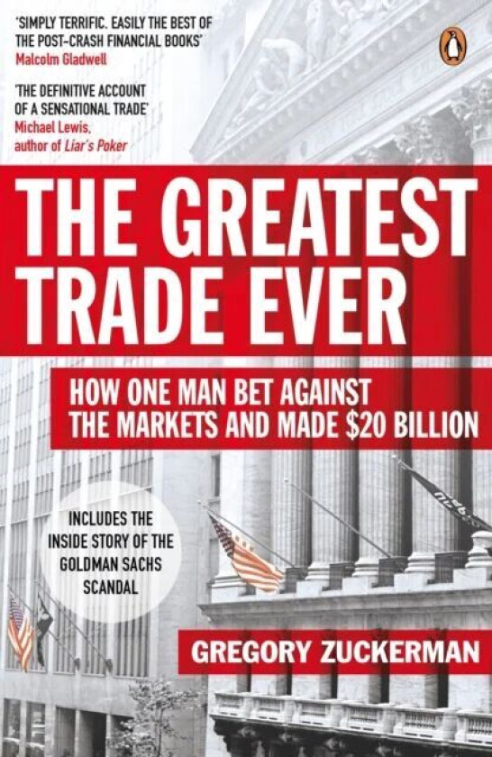 The greatest trade ever av Gregory Zuckerman