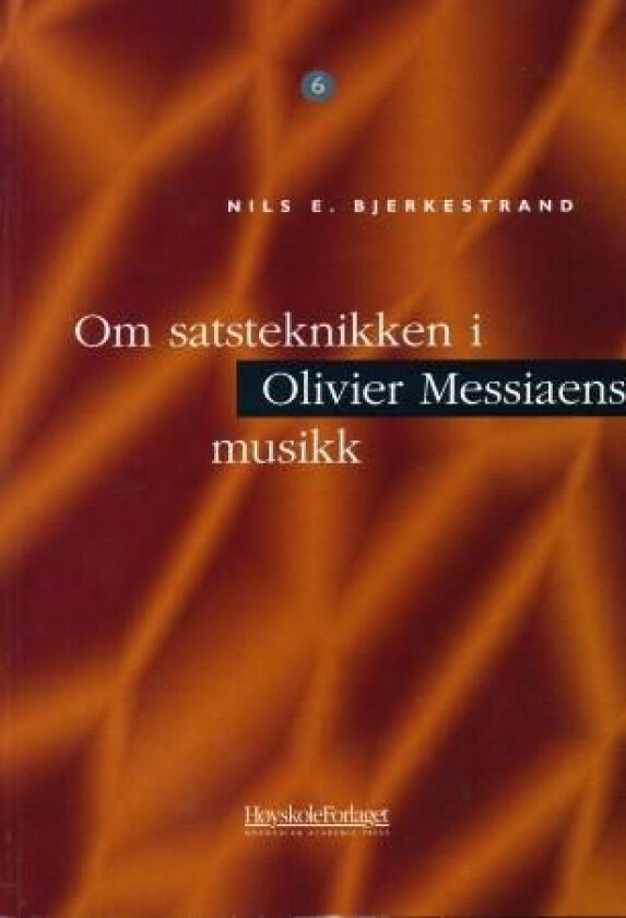 Om satsteknikken i Olivier Messiaens musikk av Nils E. Bjerkestrand