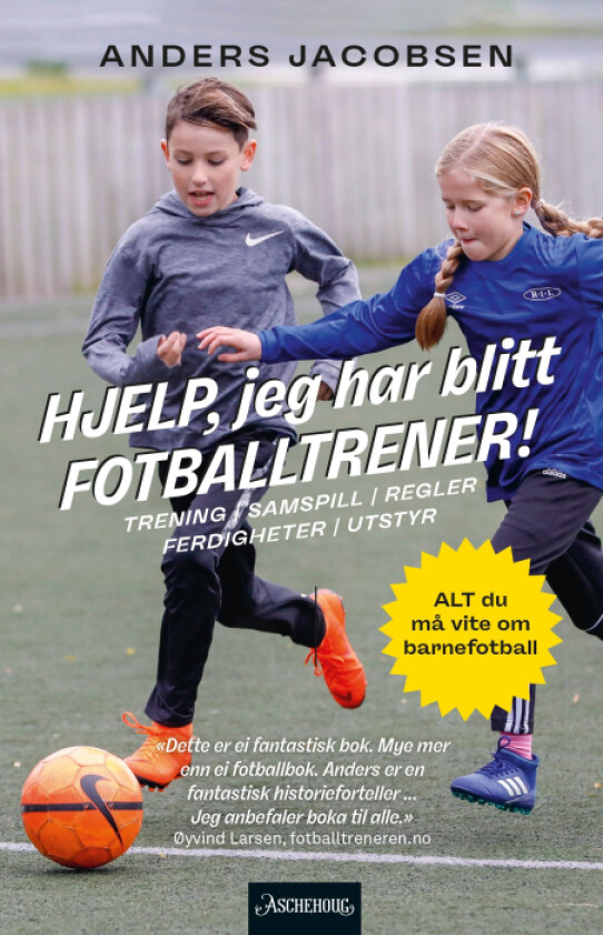 Hjelp, jeg har blitt fotballtrener! av Anders Jacobsen