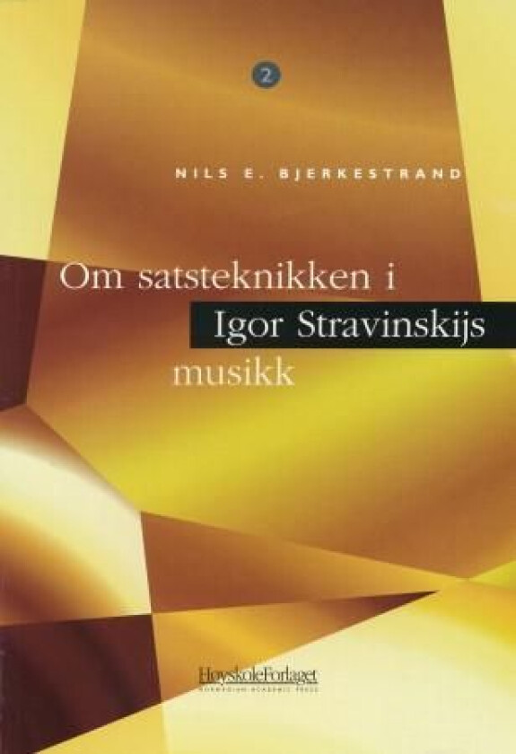 Om satsteknikken i Igor Stravinskijs musikk av Nils E. Bjerkestrand