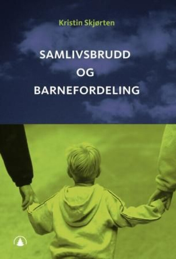 Samlivsbrudd og barnefordeling av Kristin Skjørten