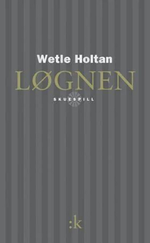 Løgnen av Wetle Holtan