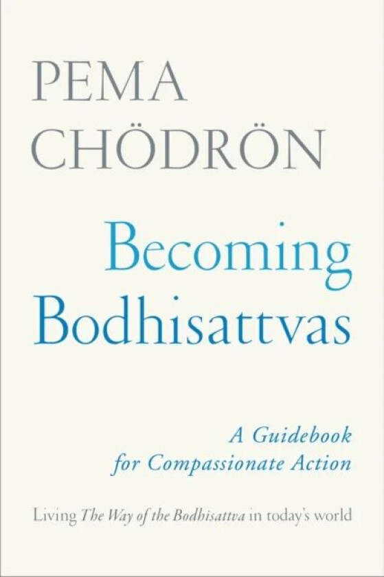 Becoming Bodhisattvas av Pema Choedroen