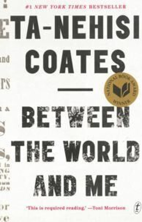 Between The World And Me av Ta-Nehisi Coates